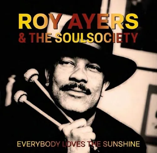 ROY AYERS & THE SOULSOCIETY / EVERYBODY LOVES THE SUNSHINE (REMASTERED) 