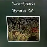 MICHAEL FRANKS / TIGER IN THE RAIN
