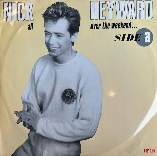 NICK HEYWARD / ALL OVER THE WEEKEND...