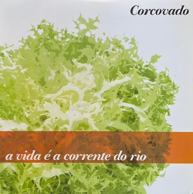 CORCOVADO / A VIDA E A CORRENTE DO RIO