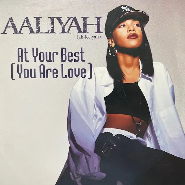 AALIYAH / AT YOUR BEST (YOU ARE LOVE)