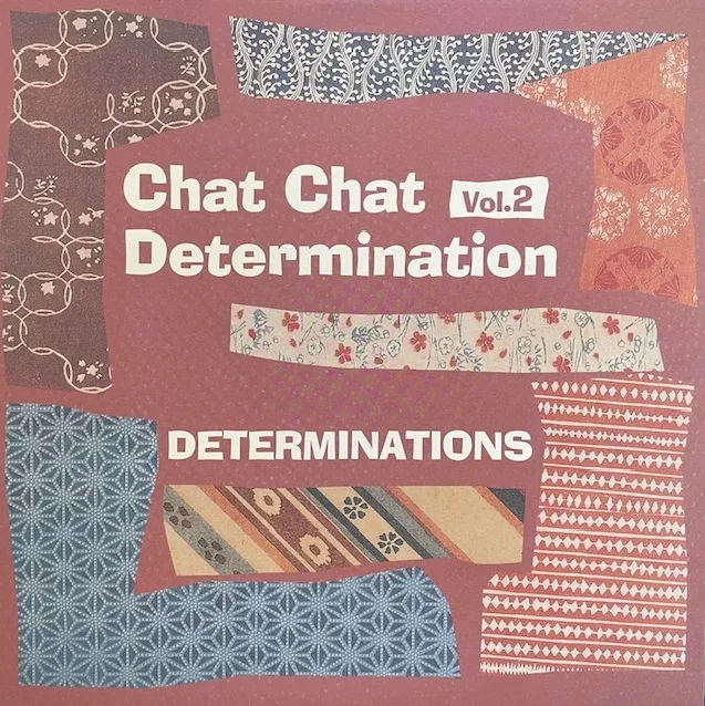 DETERMINATIONS / CHAT CHAT DETERMINATION VOL 2