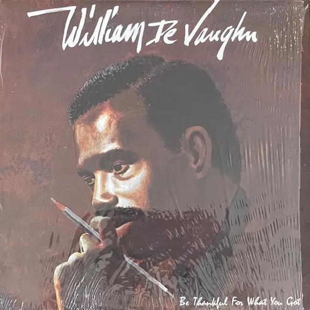 WILLIAM DEVAUGHN / BE THANKFUL FOR WHAT YOU'VE GOT (1994 PRESS)