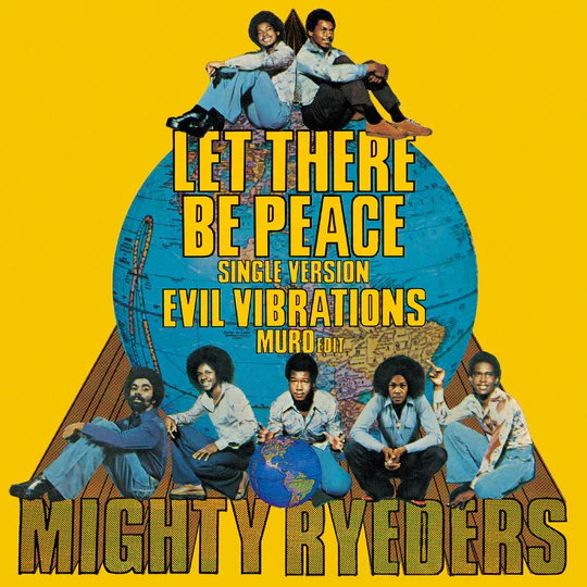 MIGHTY RYEDERS / LET THERE BE PEACE (SINGLE VERSION) ／ EVIL VIBRATIONS (MURO EDIT)