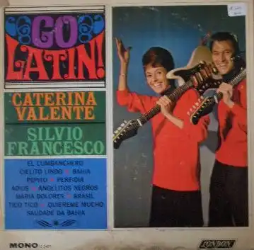 CATERINA VALENTE & SILVIO FRANCESCO / GO LATIN !