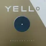 YELLO / A BASE FOR ALECΥʥ쥳ɥ㥱å ()