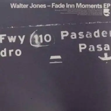 WALTER JONES / FADE INN MOMENTS EP