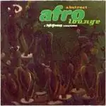 VARIOUS / ABSTRACT AFRO LOUNGE