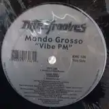 MONDO GROSSO / VIBE PM
