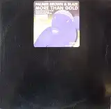 PALMER BROWN & BLAZE / MORE THAN GOLD