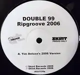 DOUBLE 99  / RIPGROOVE 2006Υʥ쥳ɥ㥱å ()