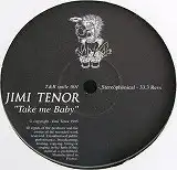 JIMI TENOR  / TAKE ME BABY