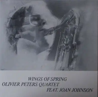 OLIVIER PETERS QUARTET / WINGS OF SPRING