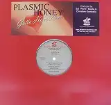 PLASMIC HONEY / GOTTA HAVE LOVE