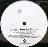 JEFF MILLS / FROM THE 21ST PT.1Υʥ쥳ɥ㥱å ()