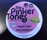 THE PINKER TONES / SONIDO TOTAL