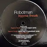 ROBOTMAN / HYPNO FREAK