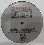 SUPER  DUPER  / FAST  FRIENDS