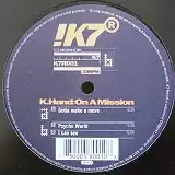 K.HAND ON A MISSION / GOTTA MAKE U MOVE