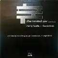 THE TWISTED PAIR / THE TWISTED PAIRE REMIXRS