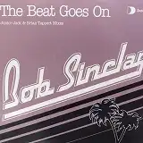 BOB SINCLAR / THE BEAT GOES ON (JUNIOR JACK & BRIA