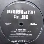 DJ MOCHIZUKI FEAT. PETE Z / STAR...LIBRE