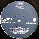 DHARMA B MEETS ACE OF CLUB / EVERYTHING GOING TO