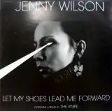JENNY WILSON / LET MY SHOES LEAD ME FORWARDΥʥ쥳ɥ㥱å ()