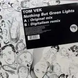 TOM VEK / NOTHING BUT GREEN LIGHTS