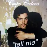 CASPA CODINA / TELL ME