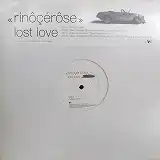 RINOCEROSE / LOST LOVE