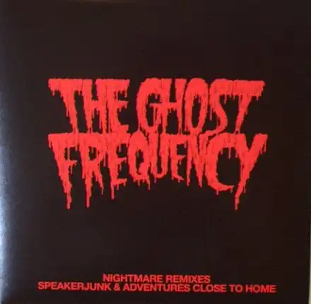 THE GHOST FREQUENCY / NIGHTMARE REMIXES