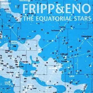 FRIPP & ENO (ROBERT FRIPP & BRIAN ENO) / EQUATORIAL STARSΥʥ쥳ɥ㥱å ()