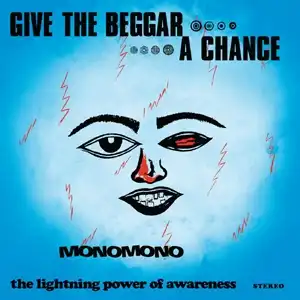 MONOMONO / GIVE THE BEGGAR A CHANCE 