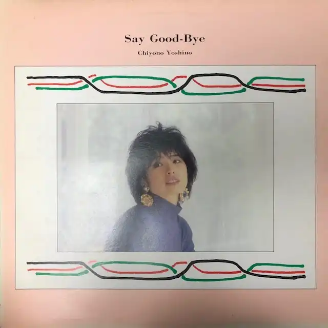 吉野千代乃 / SAY GOOD-BYE 