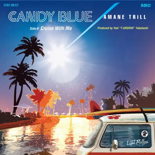 アマネトリル / CANDY BLUE ／ CRUISE WITH ME