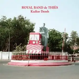 ROYAL BAND DE THIES / KADIOR DEMB 