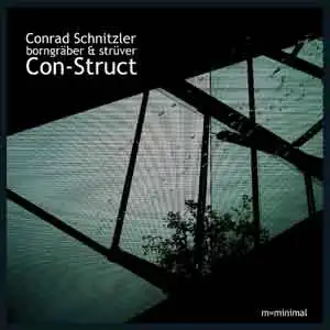 CONRAD SCHNITZLER / BORNGRABER & STRUVER - CON-STRUCTΥʥ쥳ɥ㥱å ()