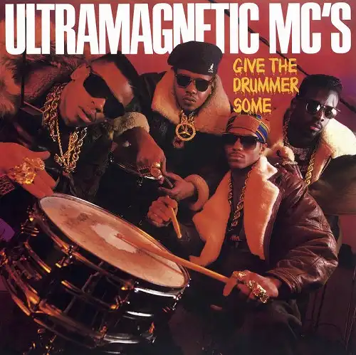 ULTRAMAGNETIC MC'S / GIVE THE DRUMMER SOME