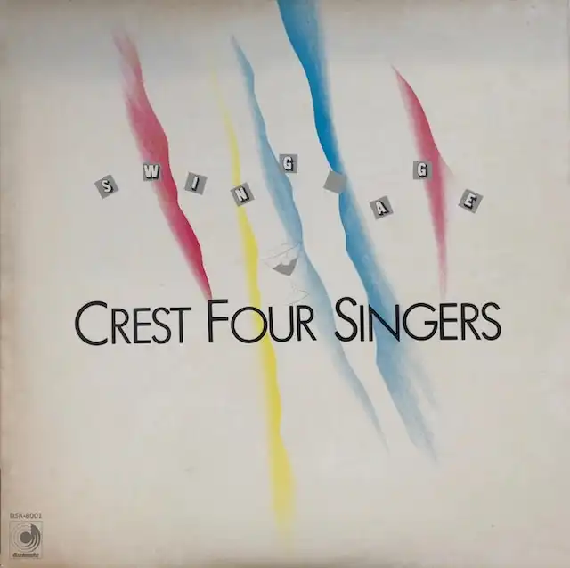 CREST FOUR SINGERS / SWING AGE