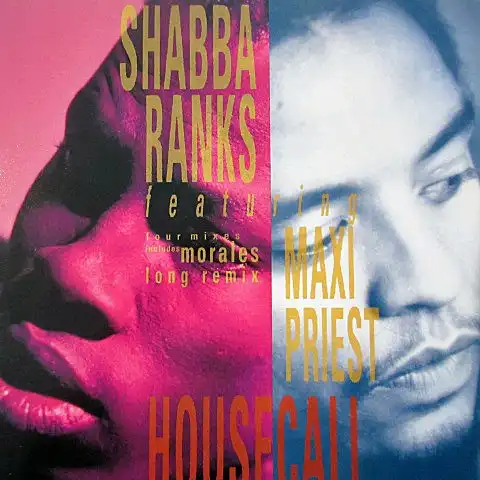 SHABBA RANKS FEATURING MAXI PRIEST / HOUSECALL