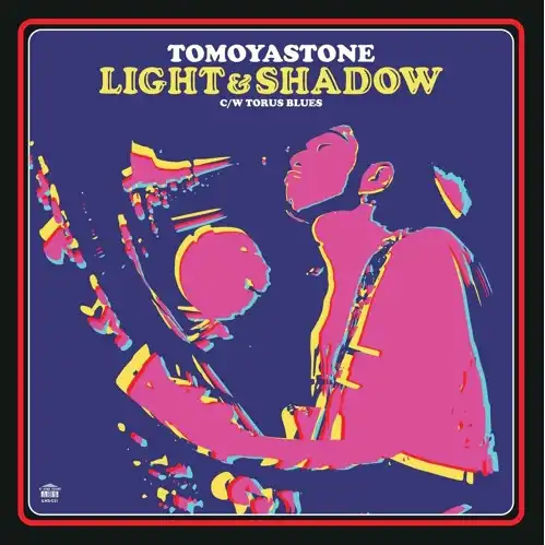 TOMOYASTONE (竹内朋康) / LIGHT & SHADOW ／ TORUS BLUE