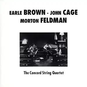 CONCORD STRING QUARTET / PLAYS BRWON, CAGE & FELDMAN