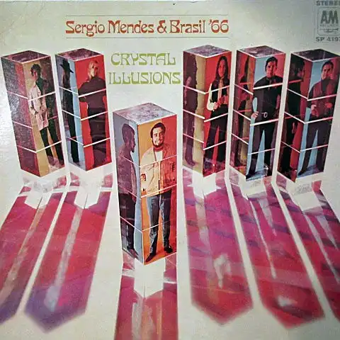 SERGIO MENDES & BRASIL '66 / CRYSTAL ILLUSIONS