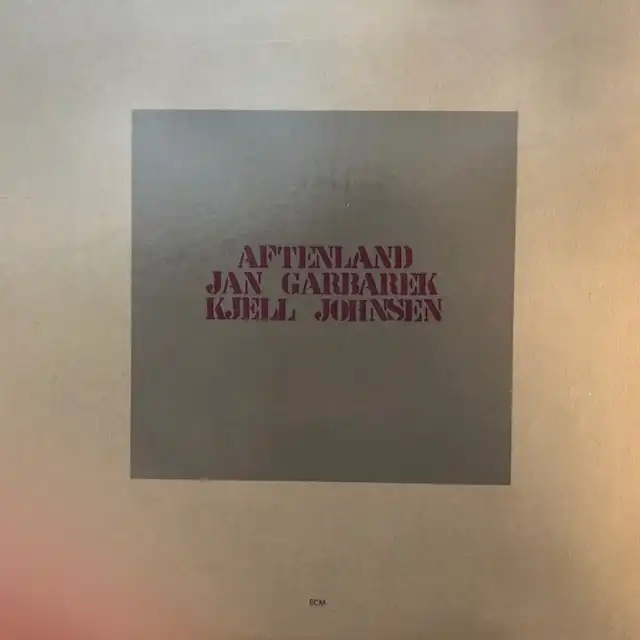 JAN GARBAREK／KJELL JOHNSEN / AFTENLAND 