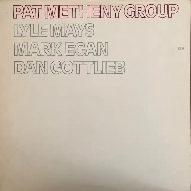 PAT METHENY GROUP / SAME