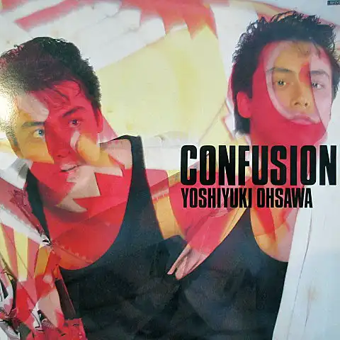 ֹ (YOSHIYUKI OHSAWA) / CONFUSION