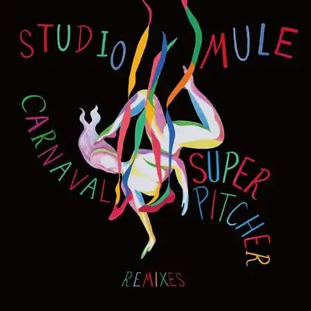 STUDIO MULE / CARNAVAL FEAT MIYAKO KODA (SUPERPITCHER REMIXES)