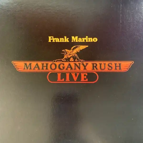 FRANK MARINO  MAHOGANY RUSH / LIVE