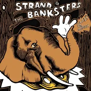 STRAND & THE BANKSTERS / CAJAS SIN AHORROS